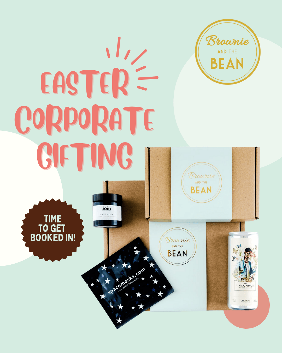 Easter Corporate Gifting ideas are on a pale mint green background. The words Easter Corporate Gifting are highlighted. There is 2 different sized Brownie and the Bean gift boxes in vision, plus a Spacemask, candle and a can of English Sparkling Wine.