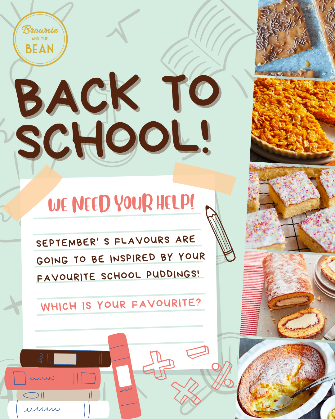 There is a poster with a school theme. The poster reads "Back to School" in large brown font. On the right hand side there are a selection of traditional school puddings. The Brownie and the Bean logo is in the top left. The background to the poster is pale mint green.